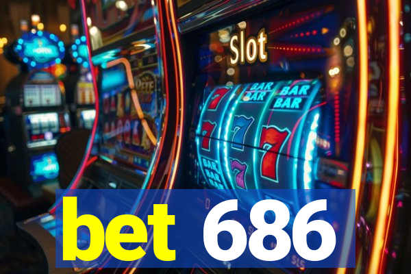 bet 686